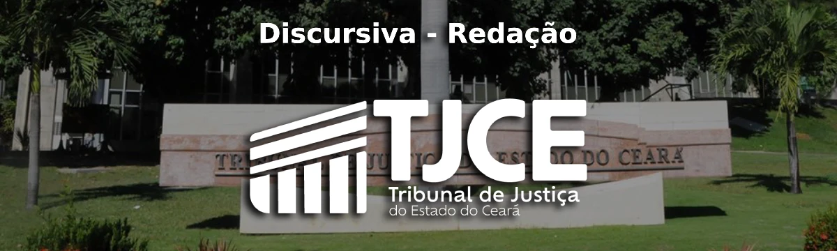 TJCE-discursiva-redacao